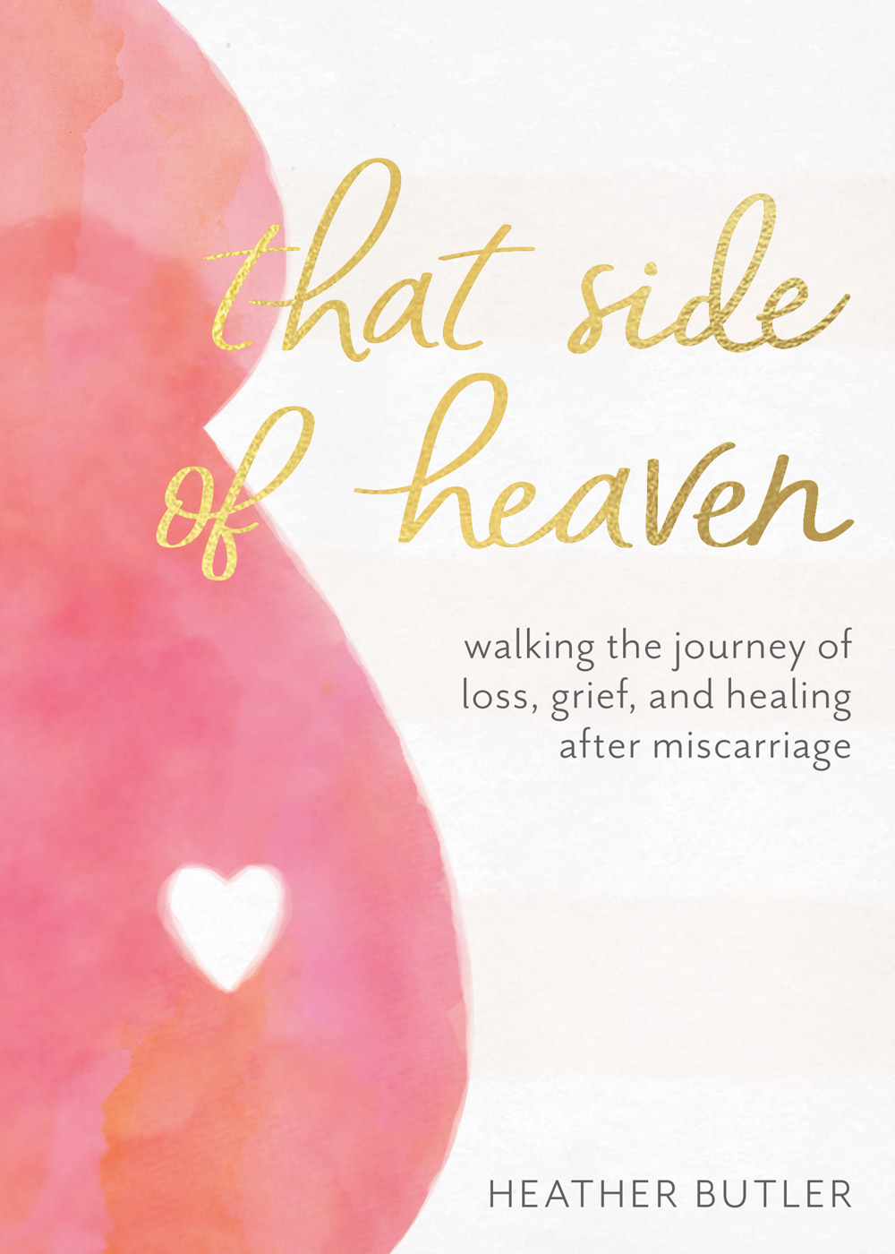 That Side of Heaven book cover: a pink watercolor silhouette of a pregnant woman with a white heart, gold hand-lettered title